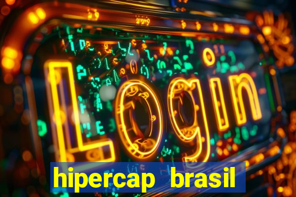 hipercap brasil como funciona